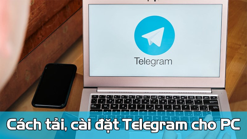 Cách tải và cài đặt Telegram PC